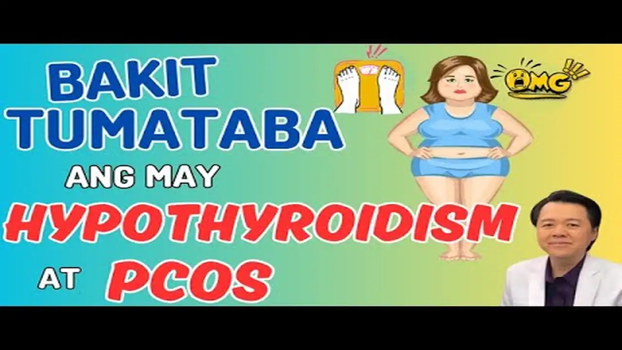 Sanhi ng Pagtaba sa Hypothyroidism at PCOS at Tamang Solusyon