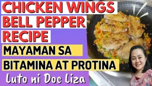 Healthy Cooking: Paano Lutuin ang Chicken Wings at Bell Pepper