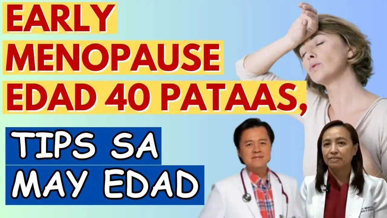 Kalusugan ng Kababaihan: Gabay sa Early Menopause sa Edad 40 Pataas