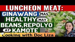 Healthy Cooking: Paano Lutuin ang Mas Healthy na Luncheon Meat