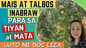 Healthy Cooking: Paano Lutuin ang Masustansyang Inabraw na Mais at Talbos