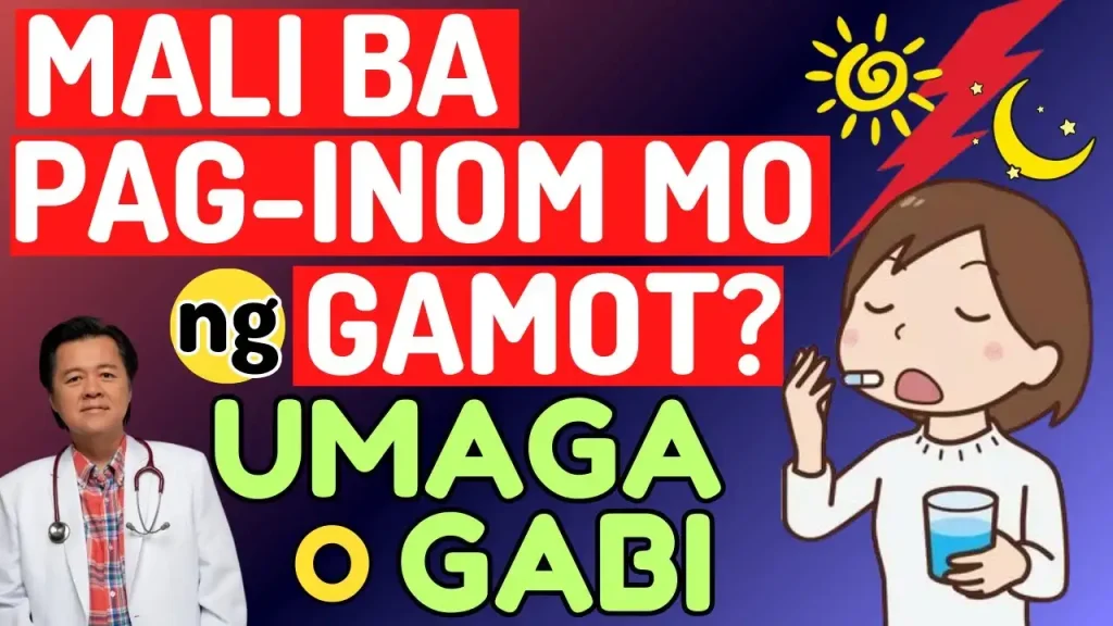 Tamang Oras ng Pag-inom ng Gamot: Umaga ba o Gabi?