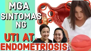 Kalusugan ng Kababaihan: Pagkakaiba ng UTI sa Endometriosis